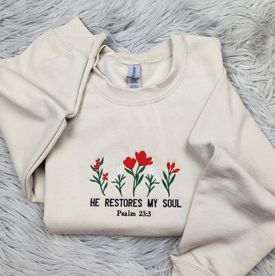 Embroidered He Restores My Soul Sweatshirt- Psalm 23:3, Christina Faith, Jesus is Lord Sweatshirt, GEMB04